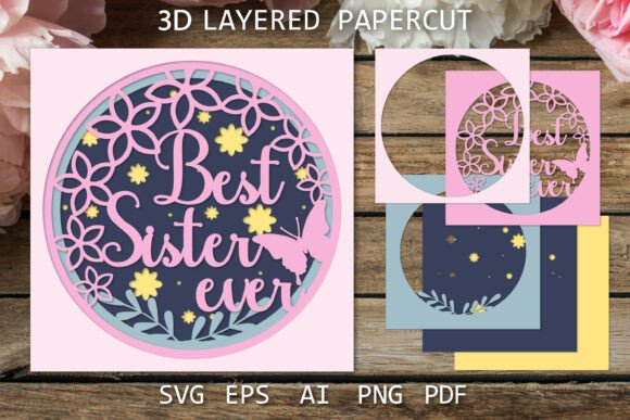 Best Sister Ever Layered Card SVG: A Floral 3D Design for Sentimental Branding